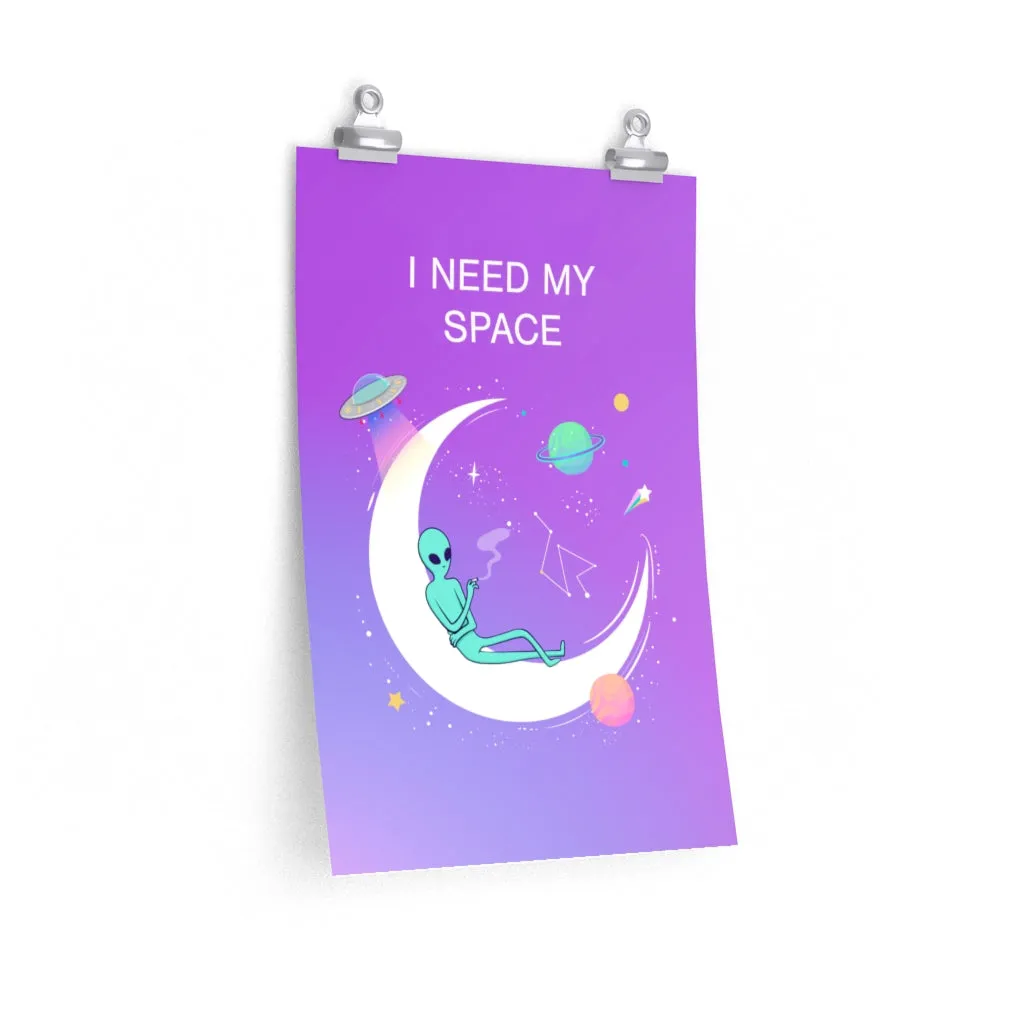 Alien I Need My Space Premium Matte vertical posters