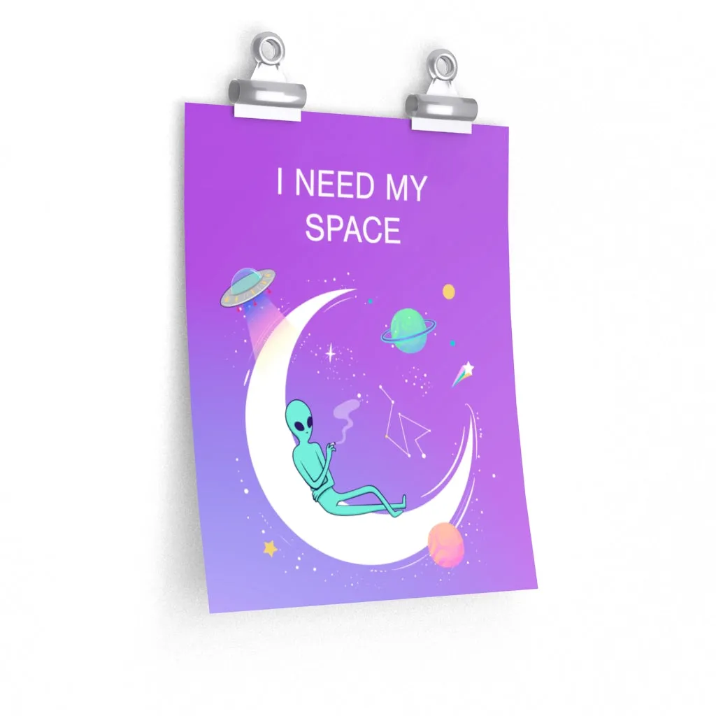 Alien I Need My Space Premium Matte vertical posters