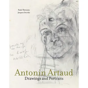 Antonin Artaud - Drawings and Portraits