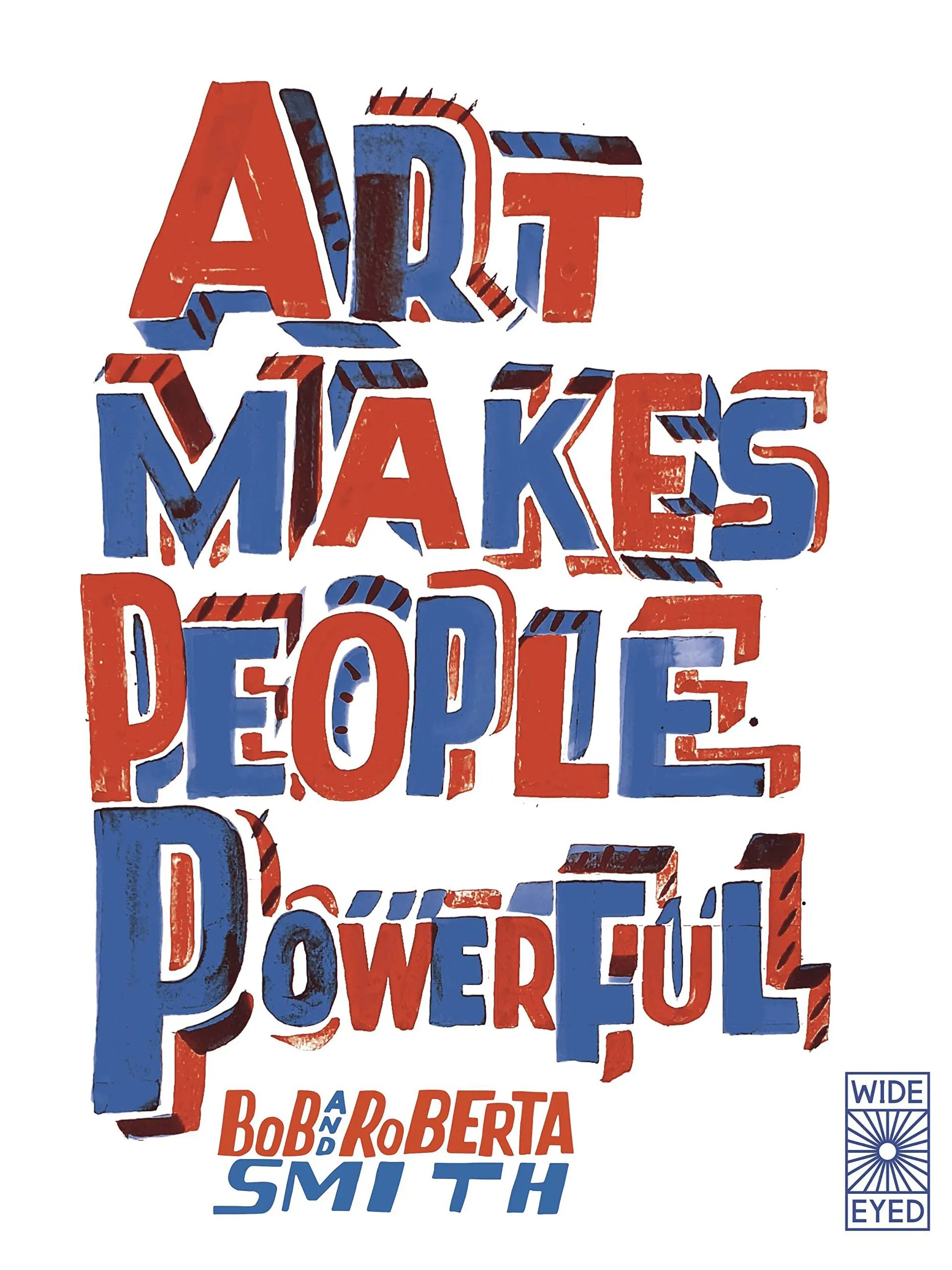 Art Makes People Powerful