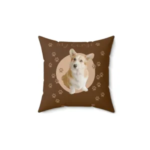 My Corgi Dog POD Spun Polyester Square Pillow