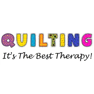 Quilting Is The Best Therapy 2-Day Event