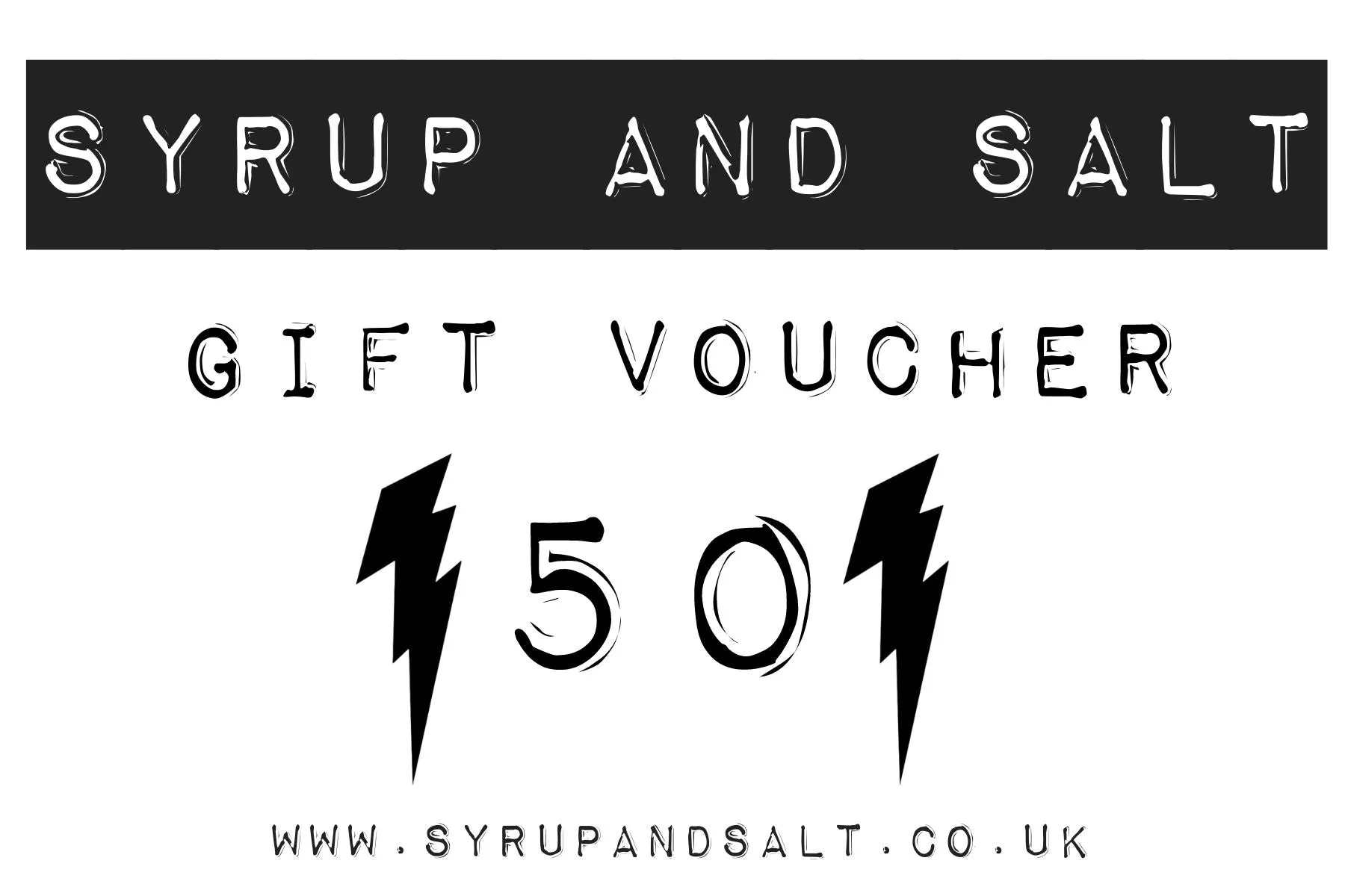 Syrup and SALT Gift Voucher (Choose Amount)